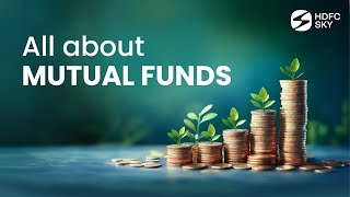 Guide to Investing in Mutual Funds  Mutual Funds for Beginners  HDFC Sky [upl. by Amihc]