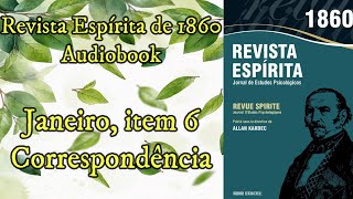 Correspondência  Janeiro item 6  Revista Espírita de 1860  Audiobook [upl. by Assilla]