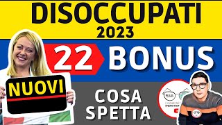 SPECIALE❗ 22 NUOVI BONUS ➡ DISOCCUPATI INOCCUPATI 2023 cosa spetta ad un disoccupato TUTTI gli AIUTI [upl. by Saretta]