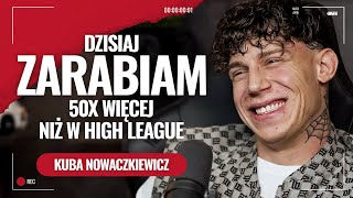 Kuba Nowaczkiewicz Dzisiaj zarabiam 50x więcej niż początkowo w HL [upl. by Arlyn]