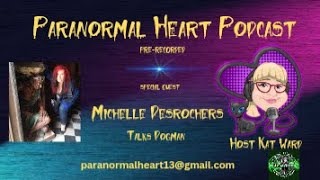 The Paranormal Heart Podcast Michelle Desrochers  Dogman  Loup Garou in Canada [upl. by Melquist]