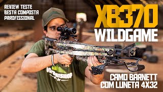 Review Teste Besta Composta Profissional XB370 Wildgame Camo Barnett com Luneta 4x32 [upl. by Reppiks]