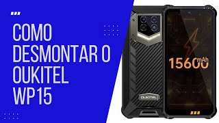 Como desmontar o Oukitel WP15 Como abrir como trocar a tela how to disassemble oukitel wp15 [upl. by Gilead646]