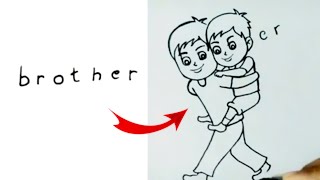 How To Draw Brother Drawing With Letters Very Easy  Brothers Day  Brothers birthday Drawing [upl. by Ssidnak149]