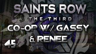 Saints Row The Third CoOp w Gassy amp lolrenee 45 [upl. by Mccandless]