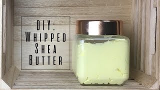 DIY Whipped Shea Butter [upl. by Bannister]