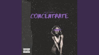 Concentrate feat ManLikeStunna [upl. by Deborah]