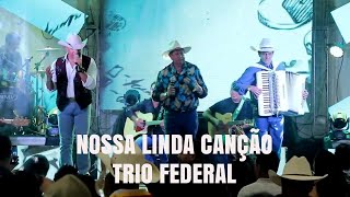 Nossa Linda Canção  Trio Federal [upl. by Bass]