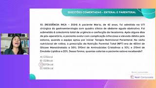 TREINANUTRI 102024 NUTRIÇÃO ENTERAL E PARENTERAL  Questões comentadas [upl. by Ruthe138]