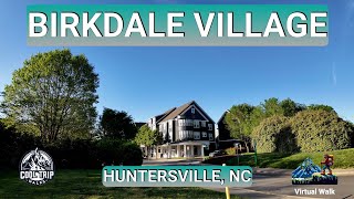 Birkdale Village Huntersville NC 4K Cool Trip Walks  Virtual Walks [upl. by Jeffie]