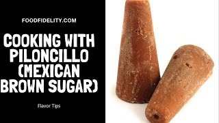 Elevating Your Recipes with Mexican Brown Sugar Piloncillo [upl. by Reyaht448]