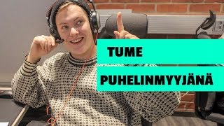 TUME OIKEISSA TÖISSÄ 2 Puhelinmyyjänä [upl. by Nawiat932]