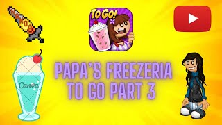 Papas Freezeria To Go Part 3 [upl. by Yelsnya]