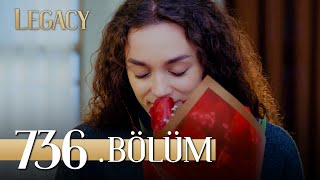 Emanet 736 Bölüm  Legacy Episode 736 [upl. by Auhs]