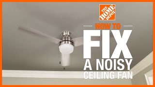 How to Fix a Noisy Ceiling Fan  The Home Depot [upl. by Melan714]