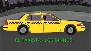 El taxista  Los Dinnos letra [upl. by Haem]