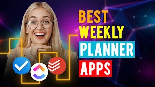 Best Weekly Planner Apps iPhone amp Android Which is the Best Weekly Planner App [upl. by Ahsiei]