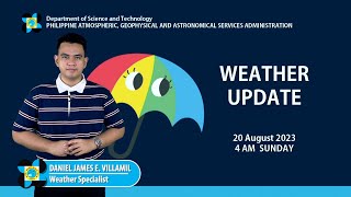 Public Weather Forecast issued at 400 AM  August 20 2023 [upl. by Nealy]