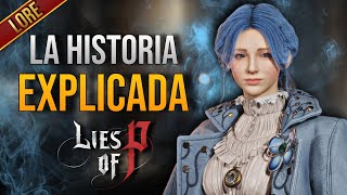 La HISTORIA de LIES OF P y FINALES EXPLICADOS  Lore de Lies of P en Español [upl. by Adnoval]