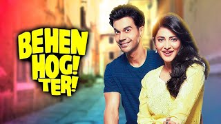 Behan Hogi Teri 2017 Full Hindi Movie 4K  Rajkumar Rao amp Shruti Haasan  Gautam Gulati [upl. by Pinette]