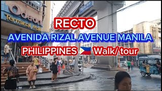 RECTO AVENIDA RIZAL AVENUE MANILA PHILIPPINES 🇵🇭 Walktour [upl. by Mcwilliams]