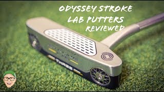 ODYSSEY STROKE LAB PUTTERS [upl. by Ennazus]