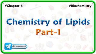 Chapter 6  Lipids  Chemistry Of Lipids Part 1  Hindi [upl. by Eltsyek228]