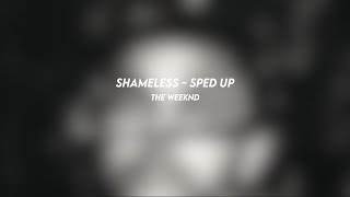 shameless the weeknd sped up [upl. by Gernhard395]