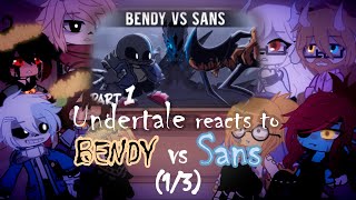 Undertale react to BENDY vs SANS part 1  GC  🇪🇸🇺🇸 [upl. by Cotterell881]