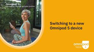 Switching to a New Omnipod 5® Device [upl. by Ocsic]