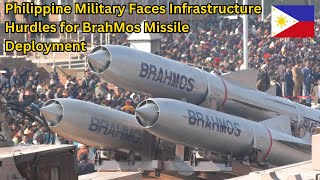 Philippine Military Faces Infrastructure Hurdles for BrahMos Missile Deployment [upl. by Travis528]