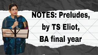 NOTES Preludes by TS Eliot BA final year [upl. by Hertz489]