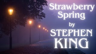 Strawberry Spring  An Early Stephen King Story [upl. by Digirb]