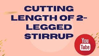 How To Calculate Cutting Length Of 2Legged Stirrups  II CIVIL ENGINEERING PLATFORM [upl. by Jelene]