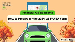 October 2023  Financial Aid Bootcamp How to Prepare for the 202425 FAFSA Form [upl. by Hetti125]