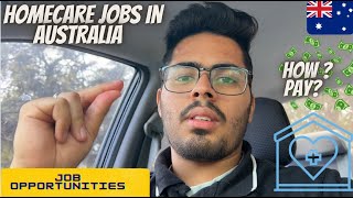 MY JOB AS A HOMECARE WORKER  WHAT IS HOMECARE  JOBS IN AUSTRALIA [upl. by Pomfrey857]