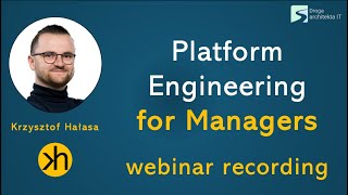 06112024 Platform Engineering for Managers Webinar [upl. by Hgeilyak]