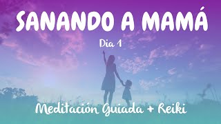 La meditación guiada más poderosa para sanar con Mamá  Día 1 [upl. by Gebler]