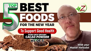 Top 5 Best Foods For the New Year to Support Good Health 4 of 5 is Extra Rich Organic Cacao Powder [upl. by Reimer466]