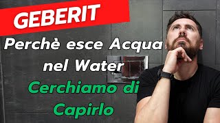 Geberit perchè esce acqua nel Water Cerchiamo di Capirlo [upl. by Reyaht681]