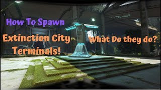 How To Spawn Extinction City Terminals On Ark Survival Evolved [upl. by Gerc435]