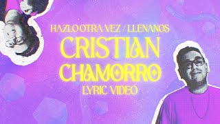 Cristian Chamorro  Hazlo otra vez  Llenanos  RFG Music Video Lyric Oficial [upl. by Fellows]