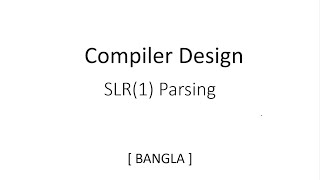 SLR1 Parsing Table  Predictive Parsing  Compiler Design  Exercise  Part1  Bangla  Tutorial [upl. by Jovia993]