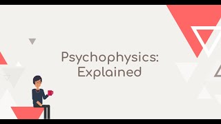 Psychophysics Explained [upl. by Pang]