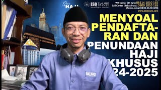 MENYOAL PENDAFTARAN DAN PENUNDAAN HAJI KHUSUS 2024  2025 [upl. by Ahsar]