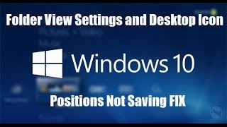 💻 Folder View Settings and Desktop Icon Positions Not Saving Windows 10 [upl. by Nwahsram]