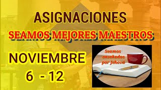 Seamos mejores maestros TODAS LAS ASIGNACIONES Noviembre 6  12 [upl. by Rosemare]