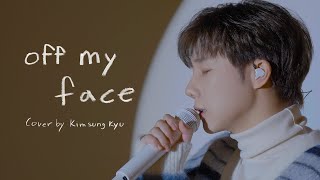 LIVE▶ ‘Justin Bieber  Off My Face’ Cover by 김성규Kim Sung Kyu [upl. by Dulla119]