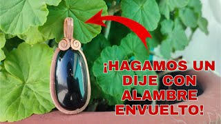 cómo ENGARZAR piedras con ALAMBRE elaborando un DIJE con ALAMBRE envuelto COLGANTE de ALAMBRE [upl. by Dill]