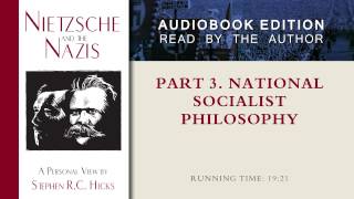 National Socialist Philosophy Nietzsche and the Nazis Part 3 Section 6 [upl. by Ennaoj]